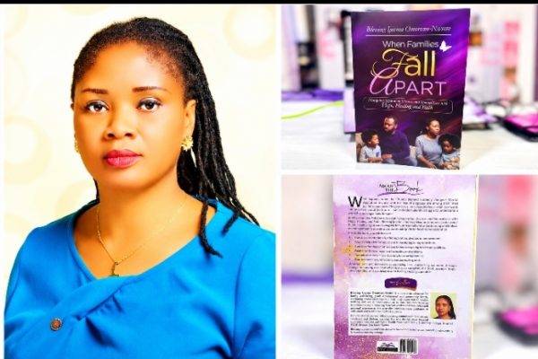 “How I turned pain around “– Blessing Omorowe-Nwune :  to Launch Book on Family Healing on  45th Birthday